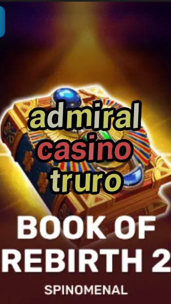 admiral casino truro-trdjkmsxjksdss.com